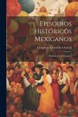 Episodios Históricos Mexicanos: La Junta De Zitácuaro...