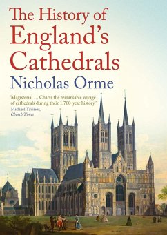 The History of England's Cathedrals - Orme, Nicholas