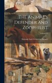 The Animal's Defender And Zoophilist; Volume 13