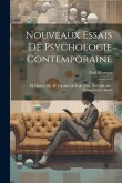 Nouveaux Essais De Psychologie Contemporaine: M. Dumas Fils. M. Leconte De Lisle. Mm. De Goncourt. Tourguéniev. Amiel