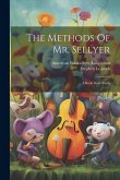 The Methods Of Mr. Sellyer: A Book Store Study