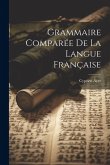 Grammaire Comparée De La Langue Française