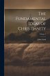The Fundamental Ideas of Christianity;... - Bild 1