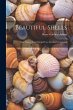 Beautiful Shells: Their Nature,... - Bild 1