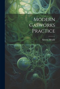 Modern Gasworks Practice - Meade, Alwyne