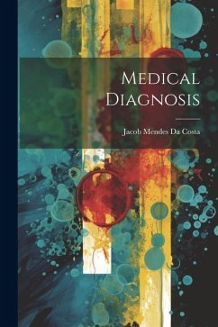 Medical Diagnosis - Da Costa, Jacob Mendes