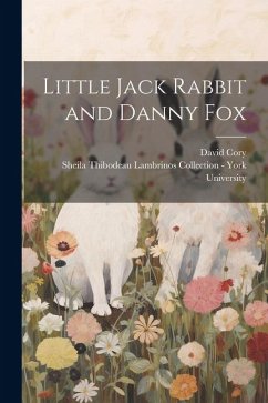 Little Jack Rabbit and Danny Fox - Cory, David