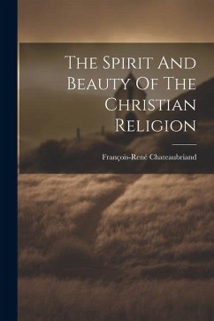 The Spirit And Beauty Of The Christian Religion