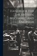 Handbook For The Artisan, Mechanic, And... - Bild 1
