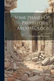 Some Phases Of Prehistoric Archaeology