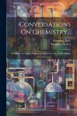 Conversations On Chemistry...