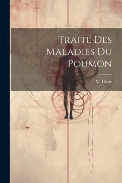 Traité des maladies du poumon