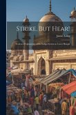 Strike, But Hear!: Evidence Explanatory of the Indigo System in Lower Bengal