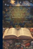 Illustrations of Biblical Literature: Exhibiting the History and Fate of the Sacred Writings, From the Earliest Period to the Present Century; Includi