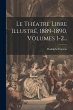Le Théatre Libre Illustré, 1889-1890,... - Bild 1