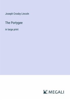 The Portygee - Lincoln, Joseph Crosby