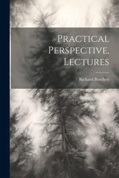 Practical Perspective, Lectures - Burchett, Richard