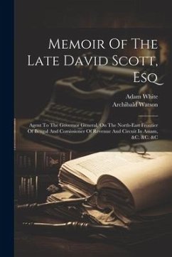 Memoir Of The Late David Scott, Esq - Watson, Archibald; White, Adam