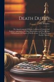 Death Duties: The Apportionment Of Duties As Between Trustees And Legatees, Annuitants, Or Other Beneficiaries And The Position Of P