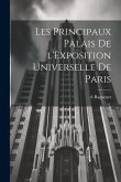 Les principaux palais de l'Exposition universelle de Paris