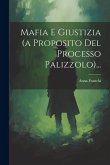 Mafia E Giustizia (a Proposito Del Processo Palizzolo)...