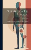 "Res Medica, Res Publica": The Profession of Medicine, Its Future Work and Wage
