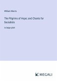 The Pilgrims of Hope; and Chants for Socialists