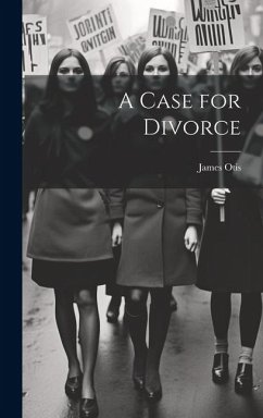 A Case for Divorce - Otis, James