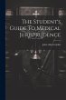 The Student's Guide To Medical... - Bild 1