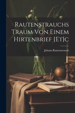 Rautenstrauchs Traum Von Einem Hirtenbrief [et]c - Rautenstrauch, Johann