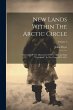 New Lands Within The Arctic Circle:... - Bild 1