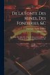 De La Fonte Des Mines, Des Fonderies,... - Bild 1