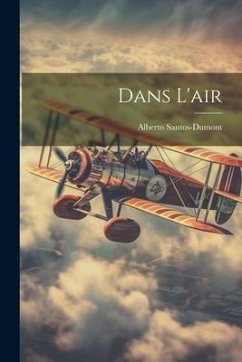 Dans L'air - Santos-Dumont, Alberto