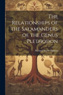 The Relationships of the Salamanders of the Genus Plethodon - Highton, Richard Taylor