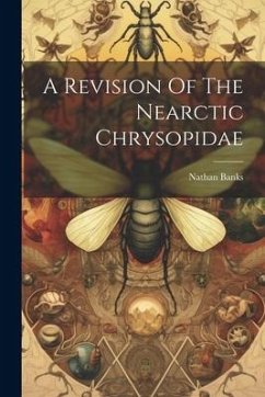 A Revision Of The Nearctic Chrysopidae - Banks, Nathan