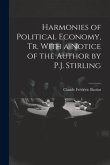 Harmonies of Political Economy, Tr. With a Notice of the Author by P.J. Stirling