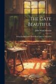 The Gate Beautiful: Being Principles and Methods in Vital Art Education