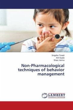 Non-Pharmacological techniques of behavior management - Trivedi, Snigdha;Gupta, Anil;Verma, Shalu