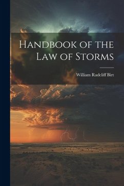 Handbook of the Law of Storms - Birt, William Radcliff