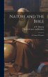 Nature and the Bible: A Course of... - Bild 1