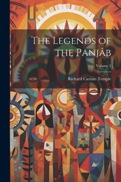 The Legends of the Panjâb; Volume 2 - Temple, Richard Carnac