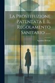 La Prostituzione Patentata E Il Regolamento Sanitario ......