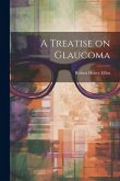 A Treatise on Glaucoma