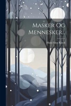Masker Og Mennesker... - Kinck, Hans Ernst