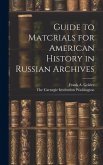 Guide to Matcrials for American History in Russian Archives