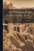 La Domination Juive En Algérie...