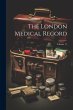 The London Medical Record; Volume 11 - Bild 1