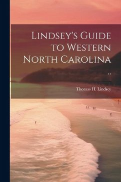 Lindsey's Guide to Western North Carolina ..