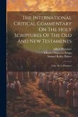 The International Critical Commentary On The Holy Scriptures Of The Old And New Testaments: Luke, By A. Plummer