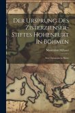Der Ursprung Des Zisterzienser-stiftes Hohenfurt In Böhmen: Eine Diplomatische Skizze